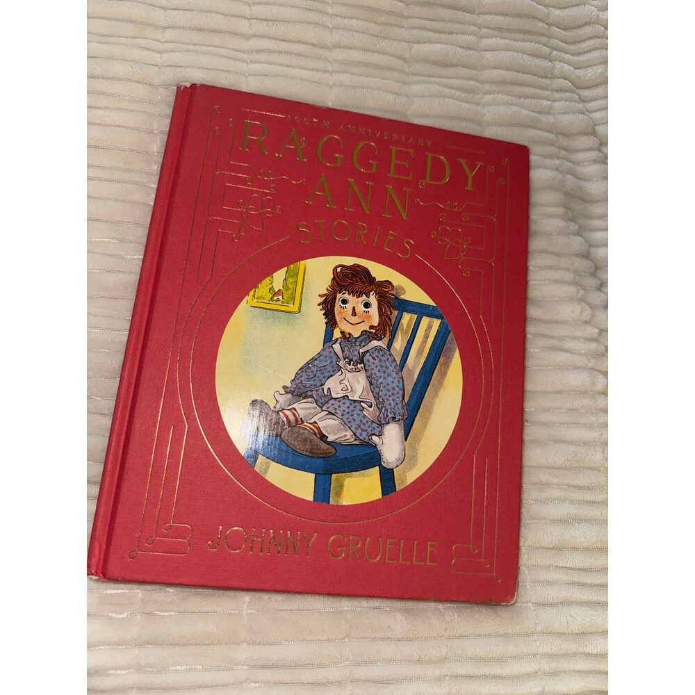 Raggedy Ann Stories 100th Anniversary Hardcover Book Johnny Gruelle